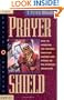 Prayer Shield: How To Intercede for Pastors, Christian Leaders and Others On the Spiritual Frontlines (Prayer Warrior)