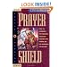 Prayer Shield: How To Intercede for Pastors, Christian Leaders and Others On the Spiritual Frontlines (Prayer Warrior)