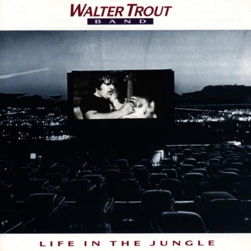Walter Trout - Life in the Jungle - Zortam Music