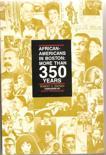 African Americans in Boston: More Than Three Hundred Fifty Years