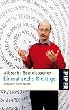 Einmal sechs Richtige: und andere Mathe-Wunder - Albrecht Beutelspacher