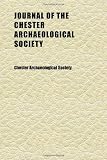Journal of the Chester Archaeological Society (Volume 22)