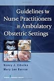 Guidelines for Nurse Practitioners in Ambulatory Obstetric Settings