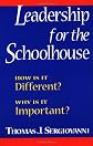 Leadership for the Schoolhouse: How Is It Different? Why Is It Important?