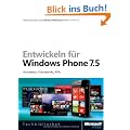 Entwickeln f�r Windows Phone 7.5: Architektur, Frameworks, APIs