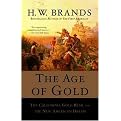 The Age of Gold (The California Gold Rush and the New American Dream) (Reprint) (Paperback)