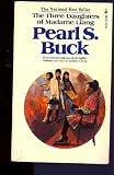 Three Daughters of Madame Liang (Buck, Pearl S. Oriental Novels of Pearl S. Buck, 4th,)