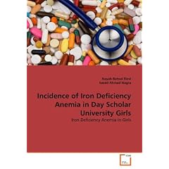 Incidence of Iron Deficiency Anemia in Day Scholar University Girls: Iron Deficiency... by Nayab Batool Rizvi and Saeed Ahmad Nagra
