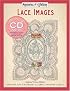 Memories of a Lifetime: Lace Images: Artwork for Scrapbooks & Fabric-Transfer Crafts (Memories of a Lifetime)