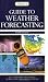Guide to Weather Forecasting: All the Information You'll Need to Make Your Own Weather Forecast (Firefly Pocket series)