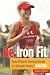 Be
Iron
Fit:
Time-Efficient
Training
Secrets
for
Ultimate
Fitness