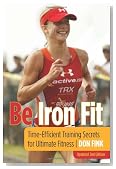 Be Iron Fit, 2nd: Time-Efficient Training Secrets for Ultimate Fitness