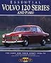 Essential Volvo 120 Series and P1800. The Cars and Their Story 1956-73