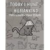 Today I Hunt...Humankind