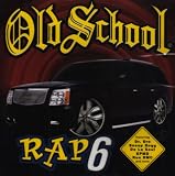 Old School Rap, Vol. 6