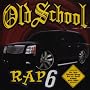 Old School Rap, Vol. 6