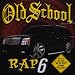 Old School Rap, Vol. 6