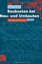 Baukosten bei Neu- und Umbauten. Planung und Steuerung