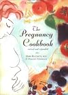 The Pregnancy Cookbook, Revised and Expanded Edition