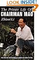 Private Life Of Chairman Mao: The Memoirs of Mao's Personal Physician