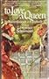 To Love a Queen (Sir Walter Raleigh & Elizabeth R)