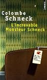 L'increvable Monsieur Schneck