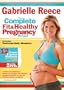 Gabrielle Reece: The Complete Fit and Healthy Pregnancy
