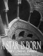 A Star is Born: The Coming Dawn: Book I 