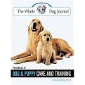The Whole Dog Journal Handbook of Dog And Puppy Care And Training (Paperback)