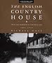 The English Country House: From the Archives of Country Life 1897-1939