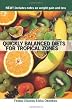 Quickly Balanced Diets for Tropical Zones: New! Includes notes on weight gain and loss