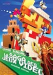 La Saga des Jeux Vid�o