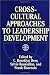 Search : Cross-Cultural Approaches to Leadership Development