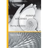 Humans, Animals, Machines: Blurring Boundaries