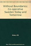 Without boundaries : Co-operative Sweden today - and tomorrow