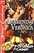 Awakening Veronica [Divine Creek Ranch 17] (Siren Publishing Menage Everlasting)