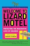 Welcome to Lizard Motel: Protecting the Imaginative Lives of Children Medium