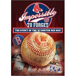 Impossible to Forget: The Story of the '67 Boston Red Sox