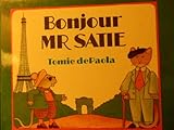 Bonjour, Mr Satie