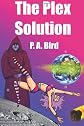The Plex Solution: (or The Prophecy of the Virgin Moonshine)