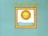 El Sol y el Agua (The Sun and the Water) (Cuento Que Te Cuento) (Spanish Edition)
