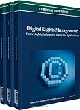 Digital Rights Management: Concepts, Methodologies, Tools, and Applications