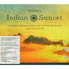 Pathaan's Indian Sunset: a Definitive Selection of Asiatic Vibes & Downtempo Grooves/Mixed By DJ Pathaan