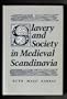 Slavery and Society in Medieval Scandinavia (Yale Historical Publications Series)