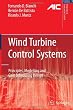 Wind Turbine Control Systems: Principles, Modelling and Gain Scheduling Design (Advances in Industrial Control)