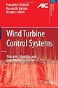 Wind Turbine Control Systems: Principles, Modelling and Gain Scheduling Design (Advances in Industrial Control)