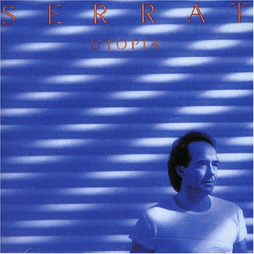 Joan Manuel Serrat - Utopía - Zortam Music