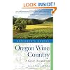 Explorer's Guide Oregon Wine Country: A Great Destination (Explorer's Great Destinations)