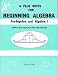 A-Plus Notes for Beginning Algebra: Pre-Algebra and Algebra 1 A-Plus Notes for Beginning Algebra: Pre-Algebra and Algebra 1