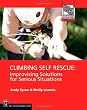 Climbing Self Rescue: Improvising Solutions for Serious Situations (Mountaineers Outdoor Expert)